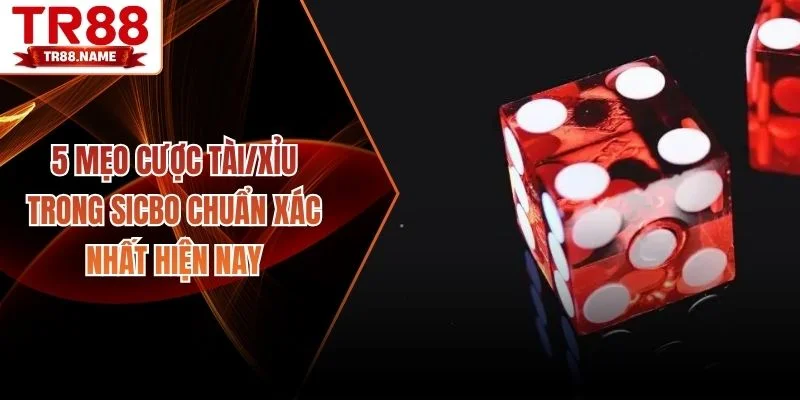 Cược tài/xỉu trong sicbo